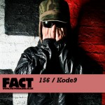 FACT mix 156 - Kode9
