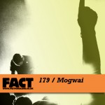 FACT mix - Mogwai