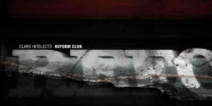 Claro Intelecto – <I>Reform Club </i>