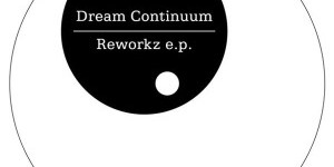 Dream Continuum: <i>Reworkz</i>