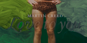 Turner winner Martin Creed’s <i>Love to You</i> released in new limited edition, hand-painted form