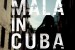 <i>Mala in Cuba</i>
