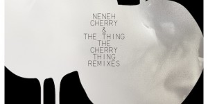 Four Tet, Lindstrøm & Prins Thomas headline Neneh Cherry and the Thing remix album