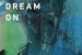 <i>Dream On</i>