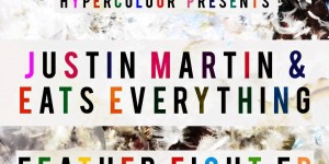Stream samples of ‘Feather Fight’ / ‘Harpy’, Justin Martin and Eats Everything’s new collaborative single