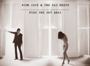 <i>Push the Sky Away</i>