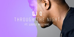 UK staple DJ Q brings out the breakbeats on new single ‘Through the Night’