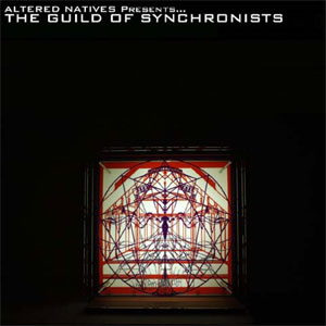 Altered Natives presents… The Guild Of Synchronists