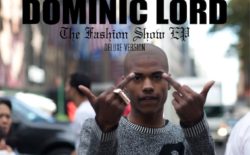 Harlem rapper Dominic Lord shares deluxe version of Fashion Show EP