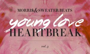 Morri$ and Sweater Beats team up for Young Love / Heartbreak Vol. 3; download it now