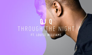 UK staple DJ Q brings out the breakbeats on new single ‘Through the Night’