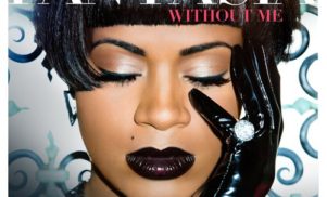 Download Pursuit Grooves’ remix of Fantasia ‘Without Me’ featuring Kelly Rowland and Missy Elliot