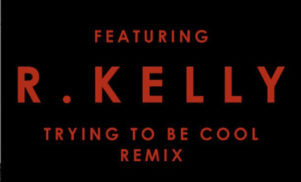 Hear R. Kelly and Phoenix’s ‘Trying to be Cool’ remix