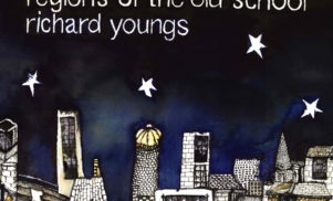 Premiere: stream Richard Youngs’ Regions of the Old School album in full now