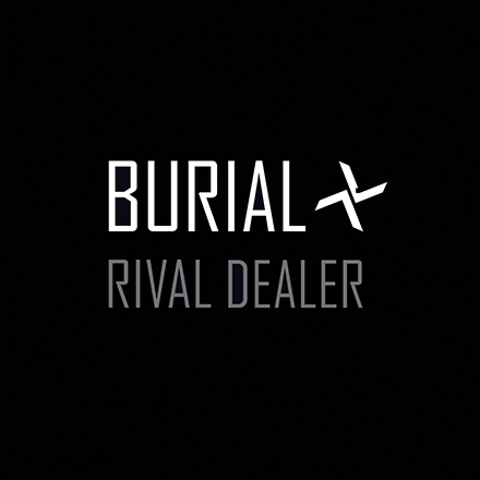 Stream Burial Rival Dealer EP in full