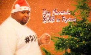 Big Narstie’s 2013 in Review
