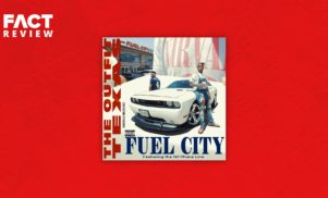 Life comes fast and furious at The Outfit, TX on their drag-race of a rap album, Fuel City